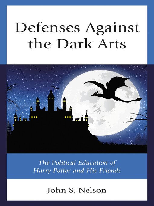 Title details for Defenses Against the Dark Arts by John S. Nelson - Wait list